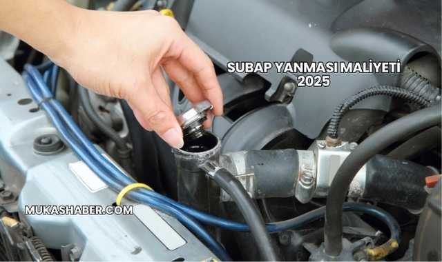 Subap Yanması Maliyeti 2025
