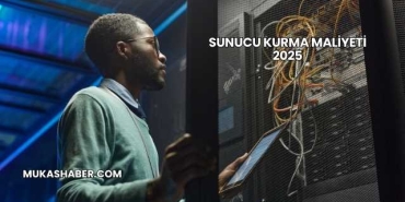 Sunucu Kurma Maliyeti 2025