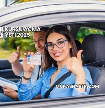Sürücü Kursu Açma Maliyeti 2025