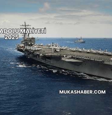 TCG Anadolu Maliyeti 2025