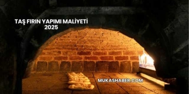 Taş Fırın Yapımı Maliyeti 2025