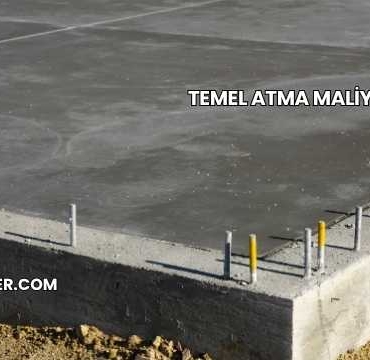 Temel Atma Maliyeti 2025