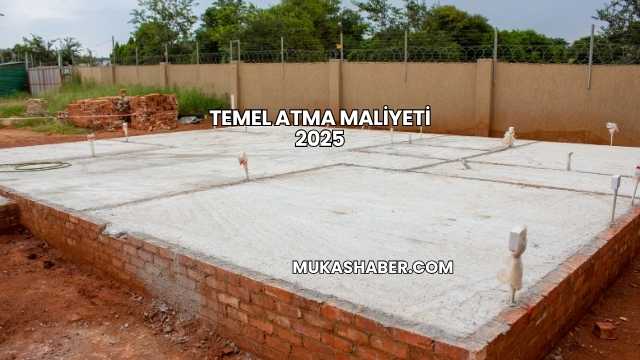 Temel Atma Maliyeti 2025