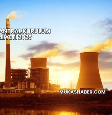 Termik Santral Kurulum Maliyeti 2025