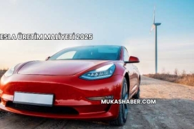 Tesla Üretim Maliyeti 2025
