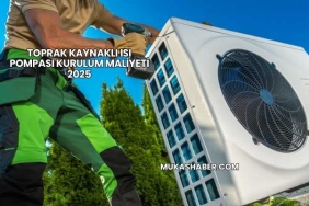 Toprak Kaynaklı Isı Pompası Kurulum Maliyeti 2025