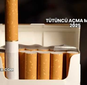 Tütüncü Açma Maliyeti 2025