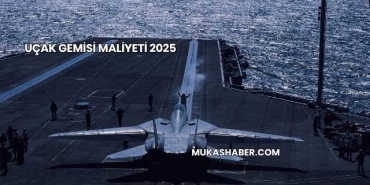 Uçak Gemisi Maliyeti 2025