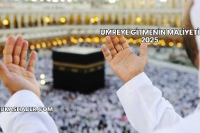 Umreye Gitmenin Maliyeti 2025