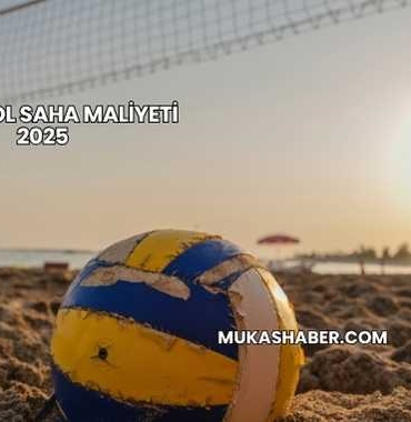 Voleybol Saha Maliyeti 2025
