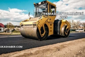 1 km Asfalt Yol Maliyeti 2025