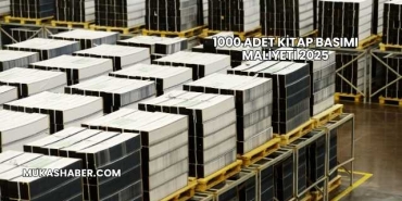 1000 Adet Kitap Basımı Maliyeti 2025