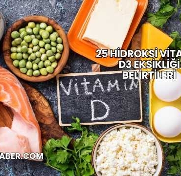 25 Hidroksi Vitamin D3 Eksikliği Belirtileri