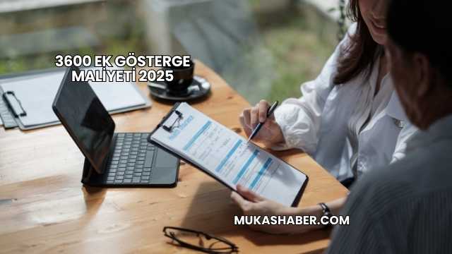 3600 Ek Gösterge Maliyeti 2025