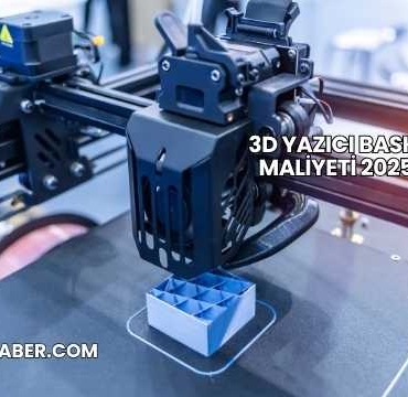 3D Yazıcı Baskı Maliyeti 2025