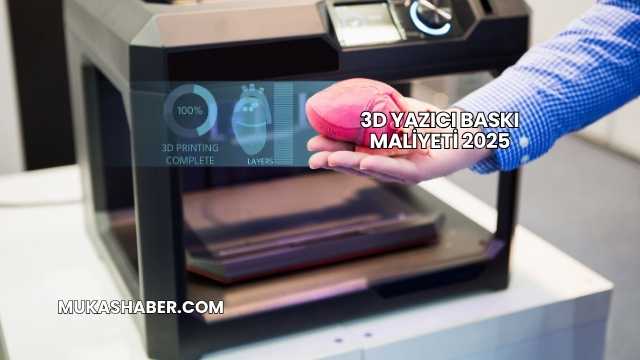 3D Yazıcı Baskı Maliyeti 2025