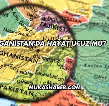 Afganistan'da Hayat Ucuz mu?
