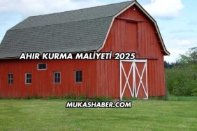 Ahır Kurma Maliyeti 2025