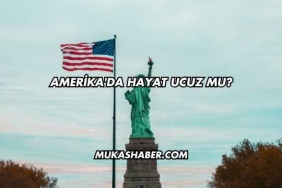 Amerika'da Hayat Ucuz mu?