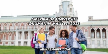 Amerika'da Üniversite Okumanın Maliyeti 2025
