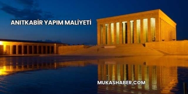 Anıtkabir Yapım Maliyeti