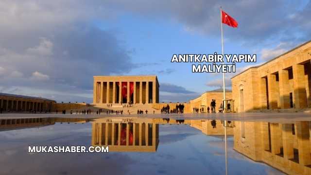 Anıtkabir Yapım Maliyeti
