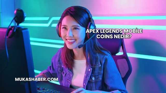 Apex Legends Mobile Coins Nedir?