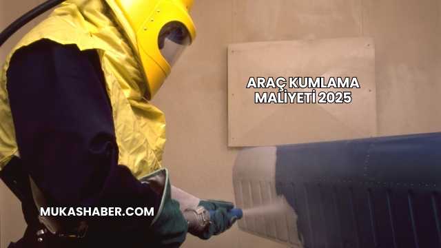 Araç Kumlama Maliyeti 2025