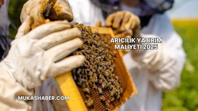 Arıcılık Yatırım Maliyeti 2025