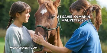 At Sahibi Olmanın Maliyeti 2025