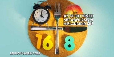 Az ve Sık Yemek Metabolizmayı Hızlandırır mı?