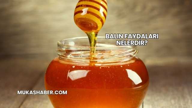 Balın Faydaları Nelerdir?