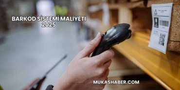 Barkod Sistemi Maliyeti 2025