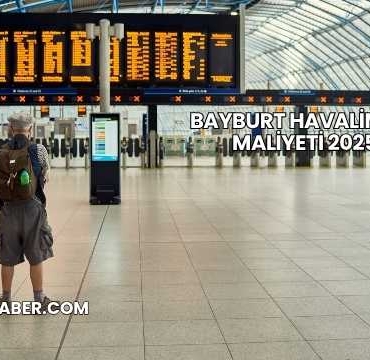 Bayburt Havalimanı Maliyeti 2025