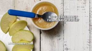Bebeklere Elmanın Faydaları Nelerdir?