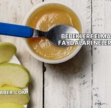 Bebeklere Elmanın Faydaları Nelerdir?