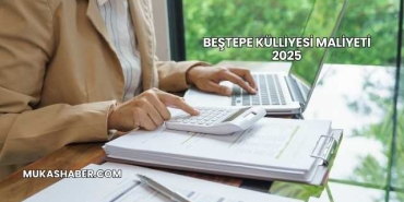 Beştepe Külliyesi Maliyeti 2025