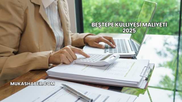 Beştepe Külliyesi Maliyeti 2025