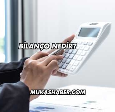 Bilanço Nedir?