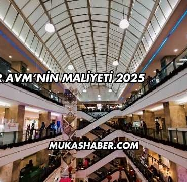 Bir AVM'nin Maliyeti 2025