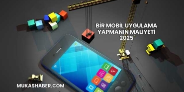 Bir Mobil Uygulama Yapmanın Maliyeti 2025