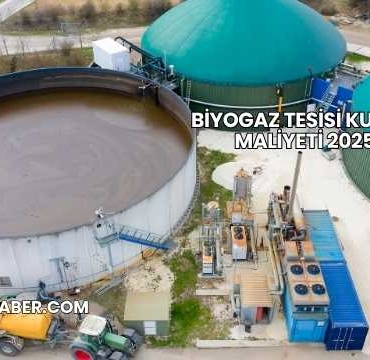 Biyogaz Tesisi Kurma Maliyeti 2025