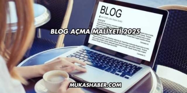 Blog Açma Maliyeti 2025