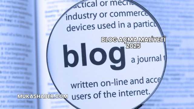 Blog Açma Maliyeti 2025