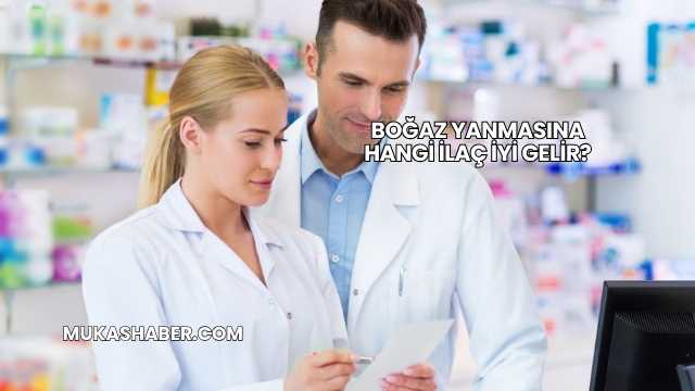 Boğaz Yanmasına Hangi İlaç İyi Gelir?