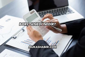 Borç Senedi Nedir?