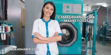 Çamaşırhane Açma Maliyeti 2025