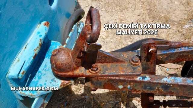 Çeki Demiri Taktırma Maliyeti 2025