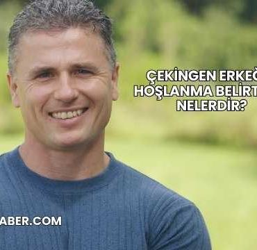 Çekingen Erkeğin Hoşlanma Belirtileri Nelerdir?