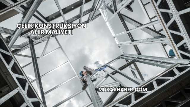 Çelik Konstrüksiyon Ahır Maliyeti